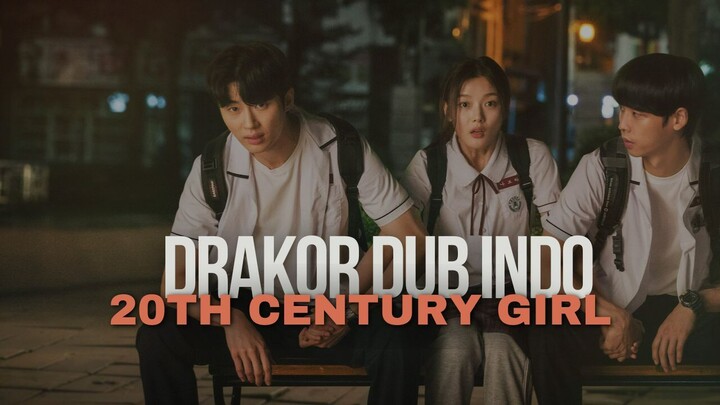 20TH CENTURY GIRL (2025) - DRAKOR FULL EPS