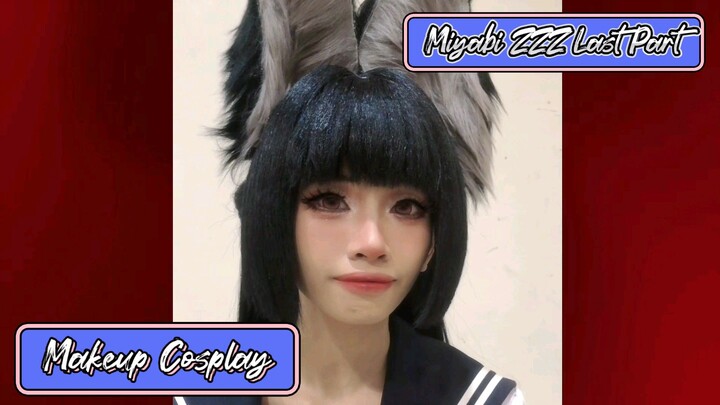 [Last Part] Makeup Cosplay Miyabi ZZZ