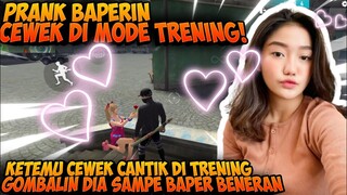 PRANK GOMBALIN CEWEK DI TRENING LAGI EH DIA MALAH BAPER BENERAN!! - GARENA FREEFIRE