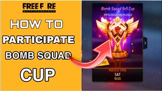 HOW TO PARTICIPATE IN FREEFIRE BOMB SQUAD 5V5 CUP  2022 TOURNAMENT FULL DETAIL |TOURNAMENT JOIN