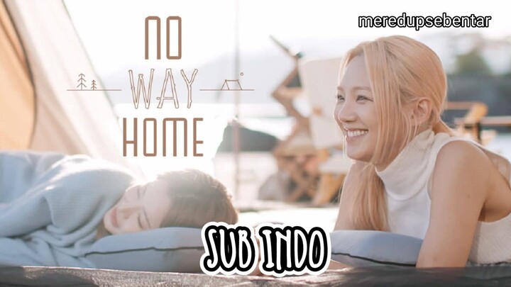 NO WAY HOME EP 11 (SUB INDO)