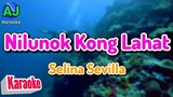 NILUNOK KONG LAHAT - Selina Sevilla | KARAOKE HD