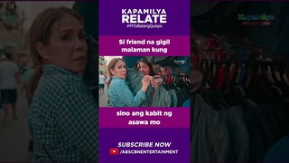 Si friend na gigil malaman kung sino ang kabit ng asawa mo | Kapamilya Shorts
