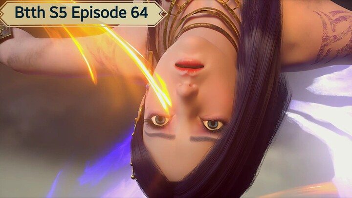 Battle Through The Heaven season 5 Episode 64 Sub indo [1080p]
