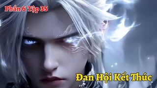 Đấu Phá Thương Khung Phần 6 Tập 35: Đan Hội Kết Thúc, Quán Quân Thuộc Về Tiêu Viêm