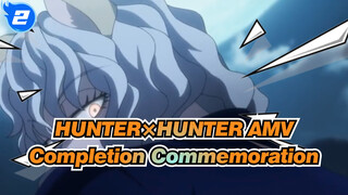 [HUNTER×HUNTER AMV] 2021 Completion Commemoration_2