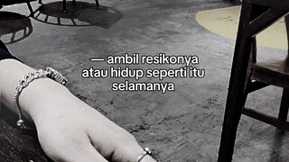 Selalu ada resiko untuk jalan yang berbeda