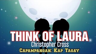 Think Of Laura-Capampangan
