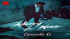 Mercy for None Season 1 [Episode 6] Subtitle Indonesia