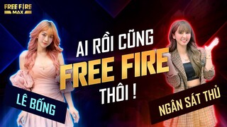 Trải nghiệm Free Fire MAX cùng @Ngân Sát Thủ và Lê Bống | Garena Free Fire