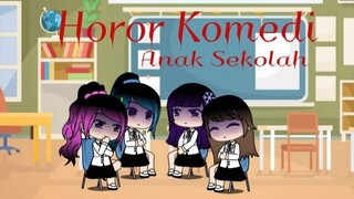 Horor Komedi Anak Sekolah ||Gacha Life||