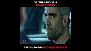 Review tóm tắc | phim Giao Dịch Sinh Tử