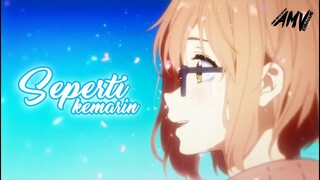 [AMV INDO] NOAH - SEPERTI KEMARIN