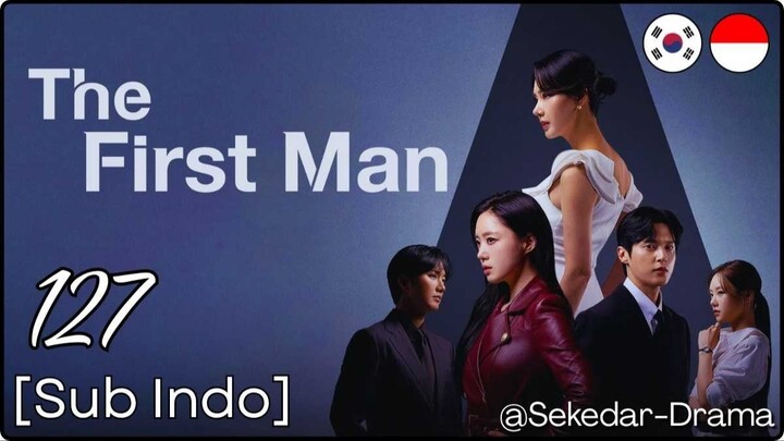 [Sub Indo] ☝️𝓣𝓱𝓮 𝓕𝓲𝓻𝓼𝓽 𝓜𝓪𝓷 ♂️ – Eps. 127 (2025)