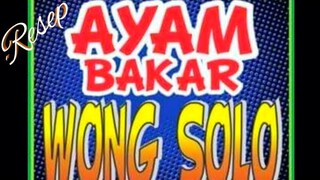 RESEP AYAM BAKAR WONG SOLO