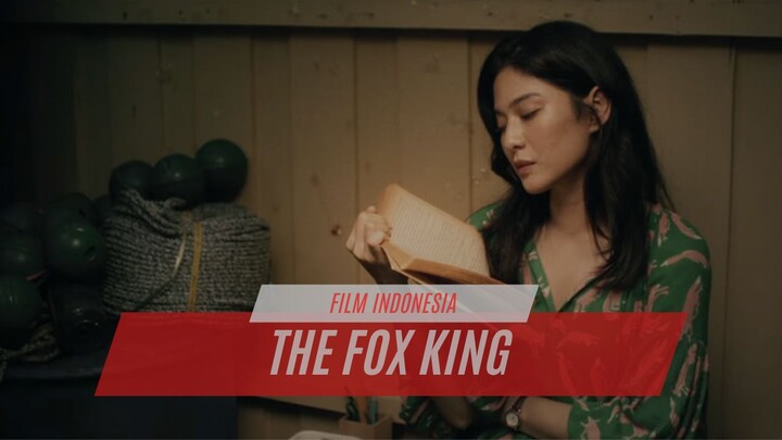 THE FOX KING | FILM INDONESIA TERBARU