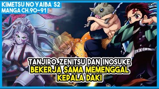 KNY S2 (90-91) | Tanjiro, Zenitsu dan Inosuke BEKERJA SAMA Memenggal Kepala Daki!!!