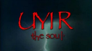Uyir - The Soul | Malaysia Movie