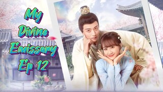 🇨🇳 My Divine Emissary Ep 12 (Eng sub.)2024