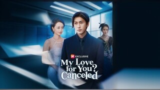 My Love For You?  Canceled