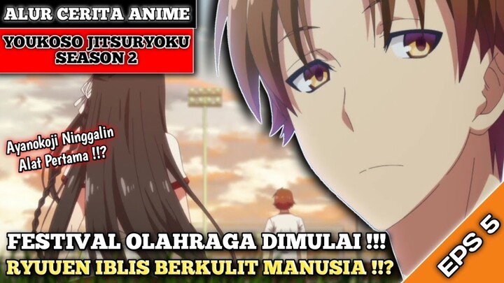 Alur Cerita Anime Youkoso Jitsuryoku Season 2 Episode 5 - Wibu Asal Main