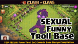 Clash Of Clans - SEXUAL Funny Base Design Compilation