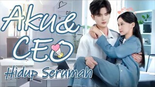 Aku Dan CEO Hidup Serumah