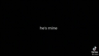 he's mine