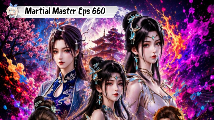 Martial Master Episode 660