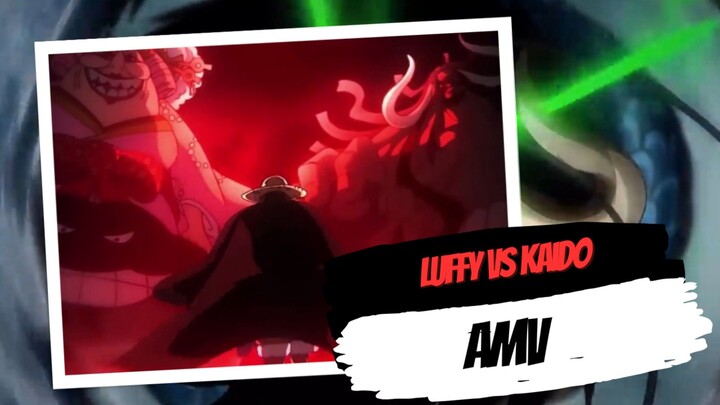 Luffy Vs Kaido - One Piece AMV