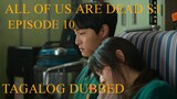 ALL OF US ARE DEAD EPISODE 10 TAGALOG DUBBED