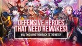 The Four Offensive Heroes that DESERVE REMAKES! | Seven Knights