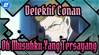 [Detektif Conan / MAD] Oh, Musuhku Yang Tersayang I M19_2