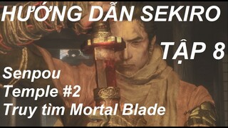 HƯỚNG DẪN CHƠI SEKIRO #8: Senpou Temple phần 2 - Sách kỹ năng Senpou Art và Mortal Blade