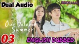 Our Beloved Summer Episode- 3 (English Dubbed) Eng-Sub #PJKdrama #2023 #Korean Series