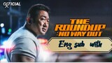 The Roundsup: No Way Out (2023)  English Sub with CnK 🤞