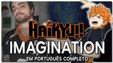 🏐 IMAGINATION 🏐 Haikyuu!! OP 1 🎵 (em Português por Patrux)