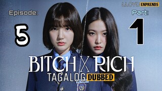 B!tch x Rich episode 5 part 1 tagalog dub / dubbed 2023