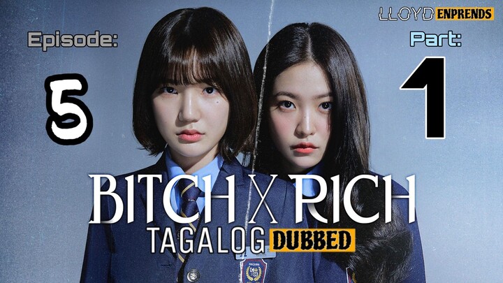B!tch x Rich episode 5 part 1 tagalog dub / dubbed 2023