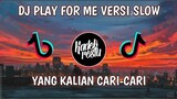 Dj Play For Me Versi Slow🎶 Terbaru Viral Tik Tok Yang Kalian Cari-Cari Cocok Buat Jedag-Jedug!!