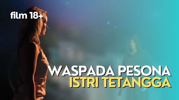 18+ | ISTRI TETANGGA LEBIH BIKIN CROT