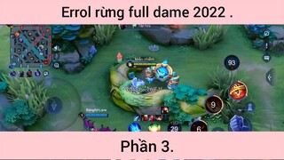 Errol rừng full dame 2022 p3