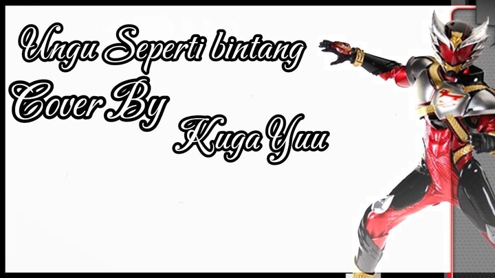 Ungu seperti bintang opening bima cover by Kuga Yuu
