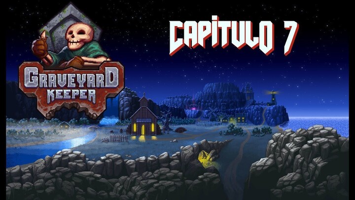 Graveyard Keeper + DLCs. Directo 7. Todo listo para la catedral!
