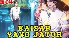 E 04. KAISAR YANG JATUH 04 | ALUR CERITA MANHUA INDONESIA