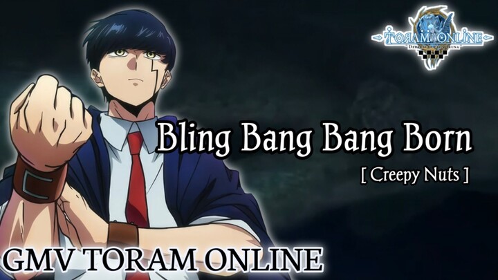 GMV Toram Online || Bling Bang Bang Born_Creepy Nuts