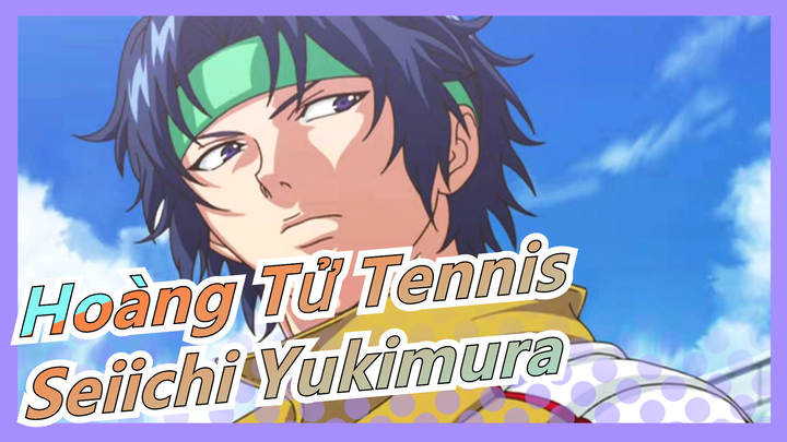 [Hoàng Tử Tennis/Seiichi Yukimura solo mashup] Tuyệt đối vô địch!