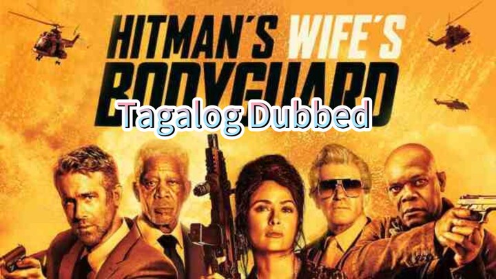 Hitman's Wife's Bodyguard Tagalog Dubbed