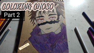 PART 2 CHOSO COLORING