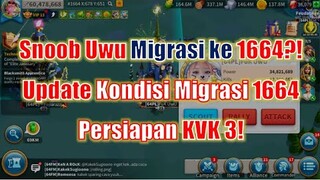 Snoob Uwu Migrasi ke 1664?! Update Migrasi 1664 Untuk Persiapan KVK 3! Rise of Kingdoms Indonesia